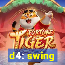 d4: swing